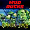 Soul Joe a.k.a. Yan-C - Mud Ducks